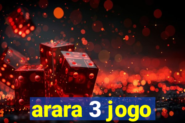 arara 3 jogo